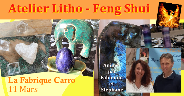 Atelier Litho Feng Shui mars 2020