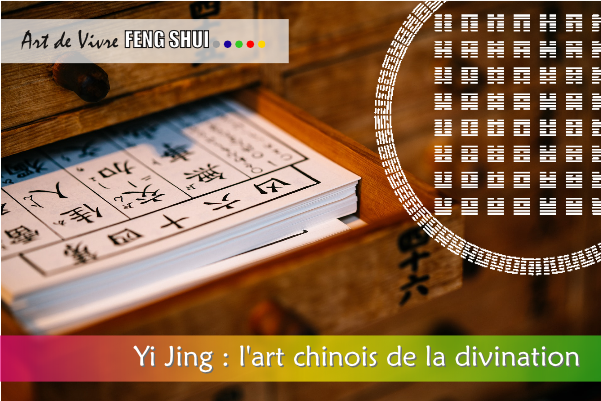 Yi Jing l'art chinois de la divination