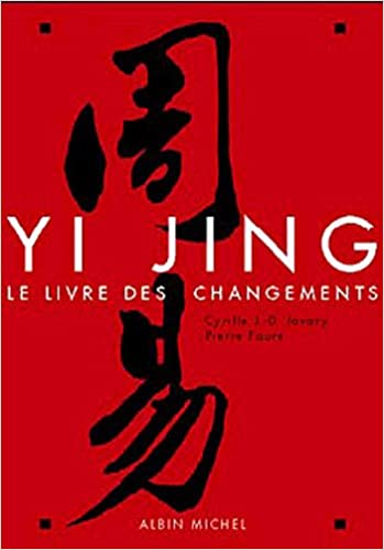 Le Yi Jing par Cyrille Javary